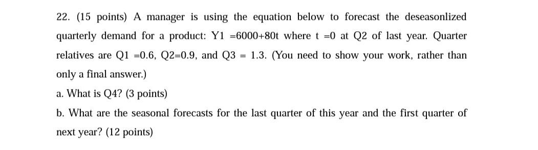 22. (15 points) A manager is using the equation below to