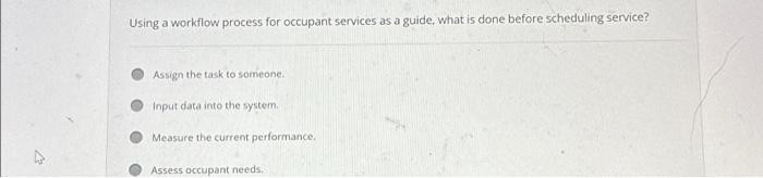  4 Using a workflow process for occupant services as a guide,