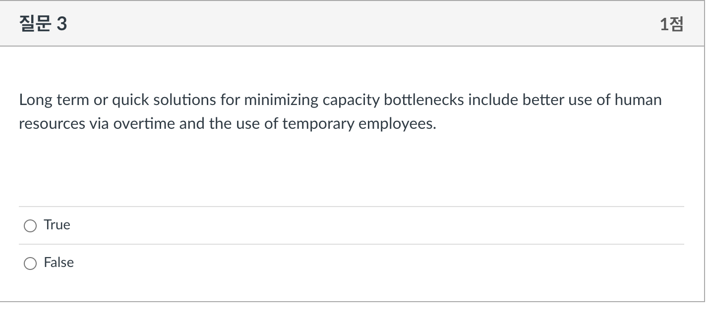  Long term or quick solutions for minimizing capacity bottlenecks include better