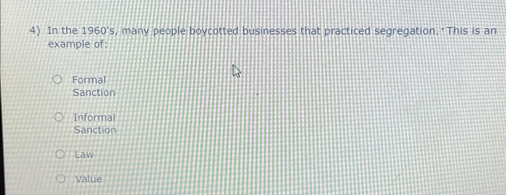  In the 1960's, many people boycotted businesses that practiced segregation. This