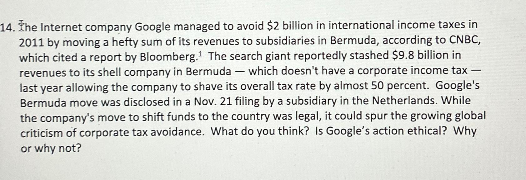  The Internet company Google managed to avoid $2 billion in international
