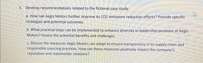  3. Develop recommendations related to the fictional case study: a. How