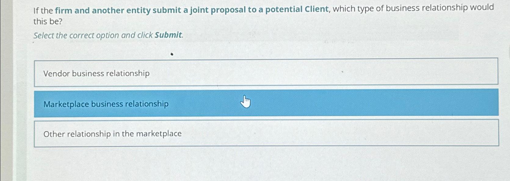  If the firm and another entity submit a joint proposal to