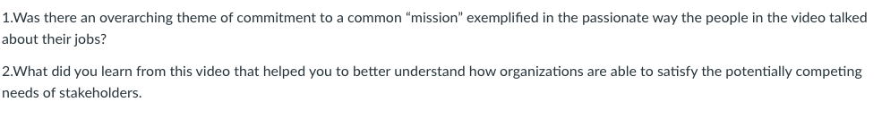 1.Was there an overarching theme of commitment to a common "mission"