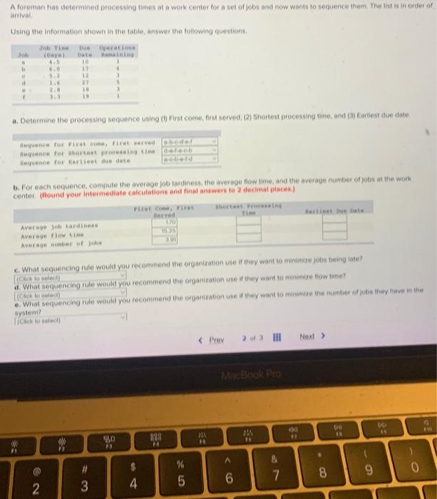  A foreman has determined processing times at a work center for