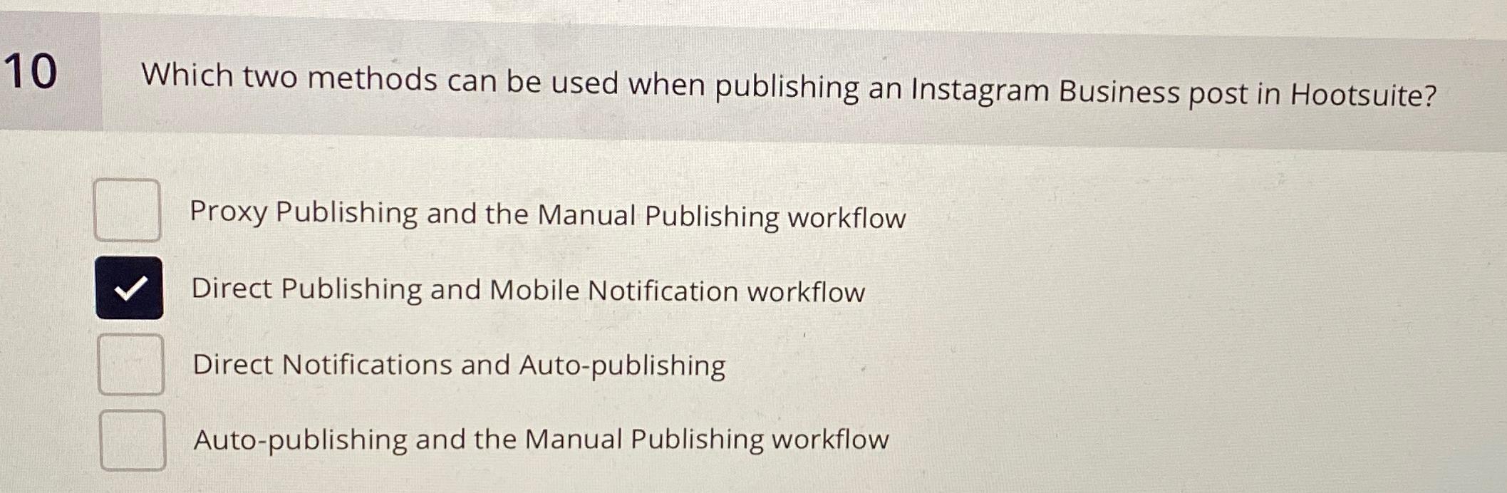  10 Which two methods can be used when publishing an Instagram