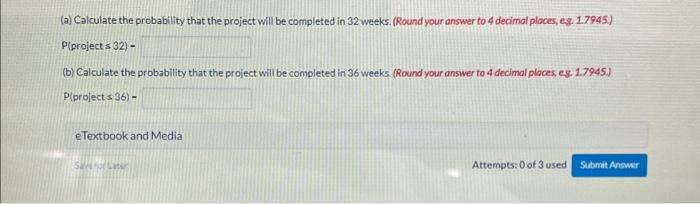 Calculate the probability that the project will be completed in 32 weeks.
