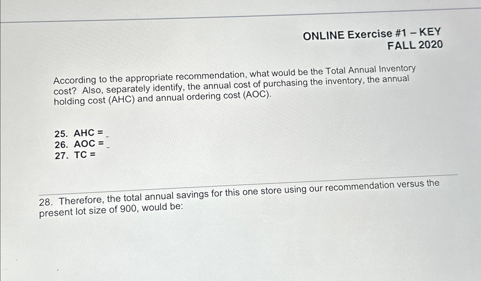  ONLINE Exercise #1- KEY FALL 2020 According to the appropriate recommendation,
