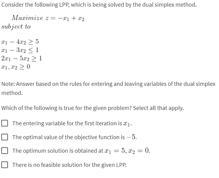  Consider the following LPP, which is being solved by the dual