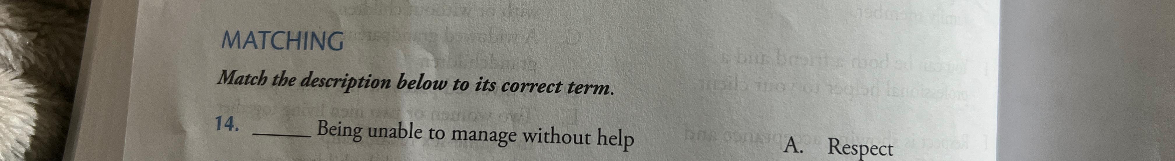  MATCHING Match the description below to its correct term. 14. Being