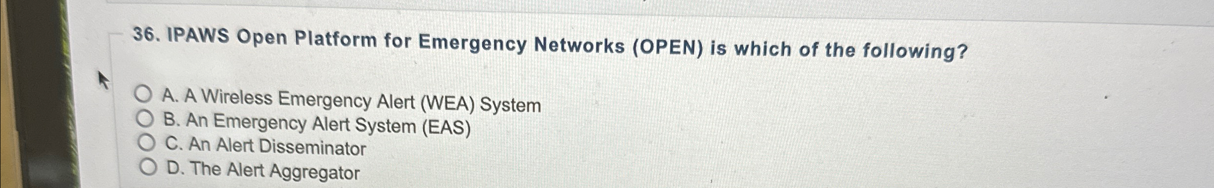  IPAWS Open Platform for Emergency Networks (OPEN) is which of the