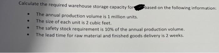  Calculate the required warehouse storage capacity for 3 based on the