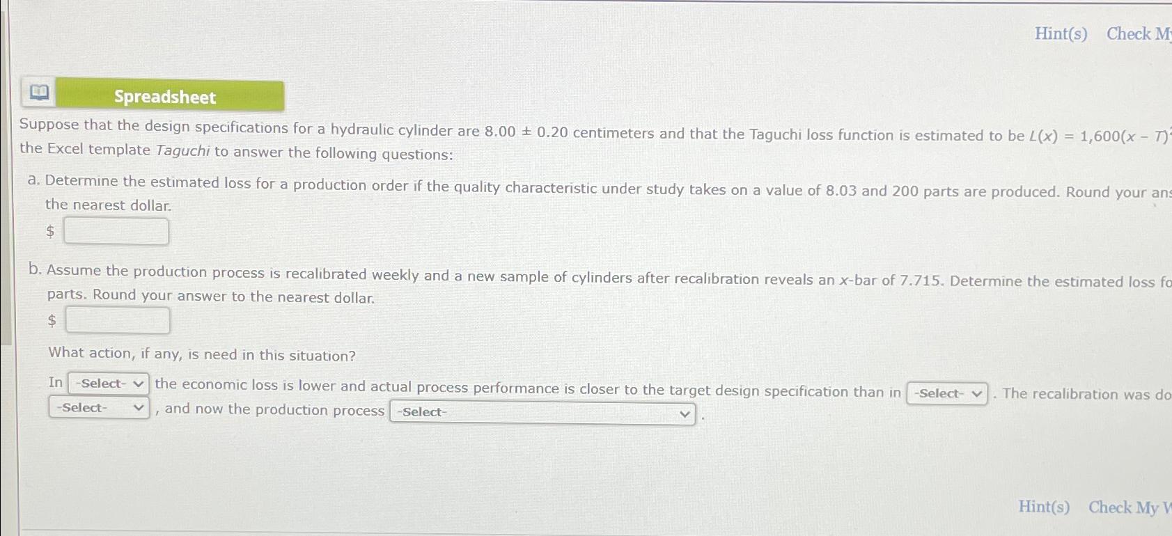  Hint(s) Check M Spreadsheet Suppose that the design specifications for a
