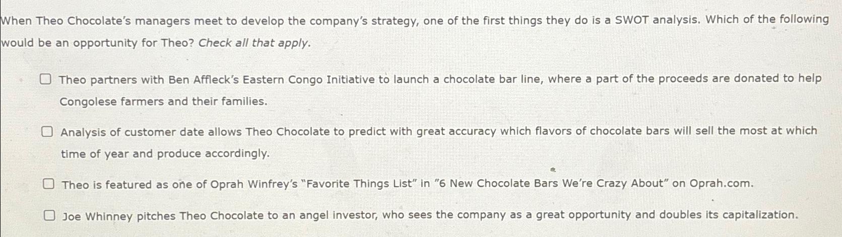  When Theo Chocolate's managers meet to develop the company's strategy, one