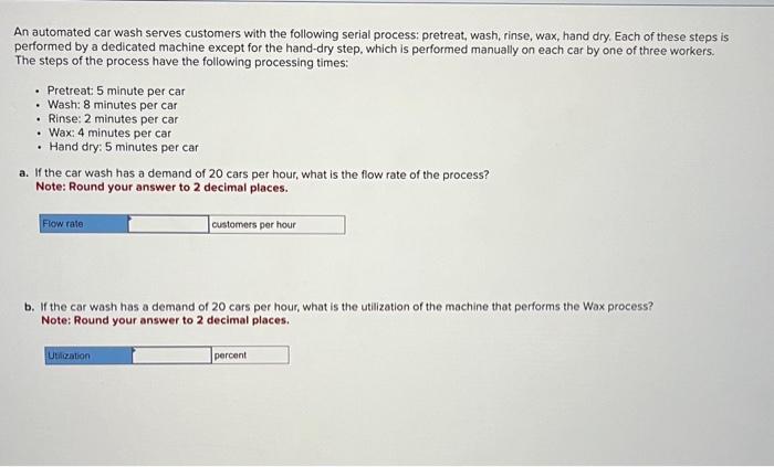 flow rate and utilization question. explain process. An automated car wash serves