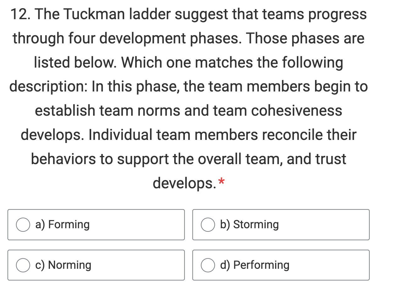  what is the answer: Tuckman ladder suggest that teams progress through