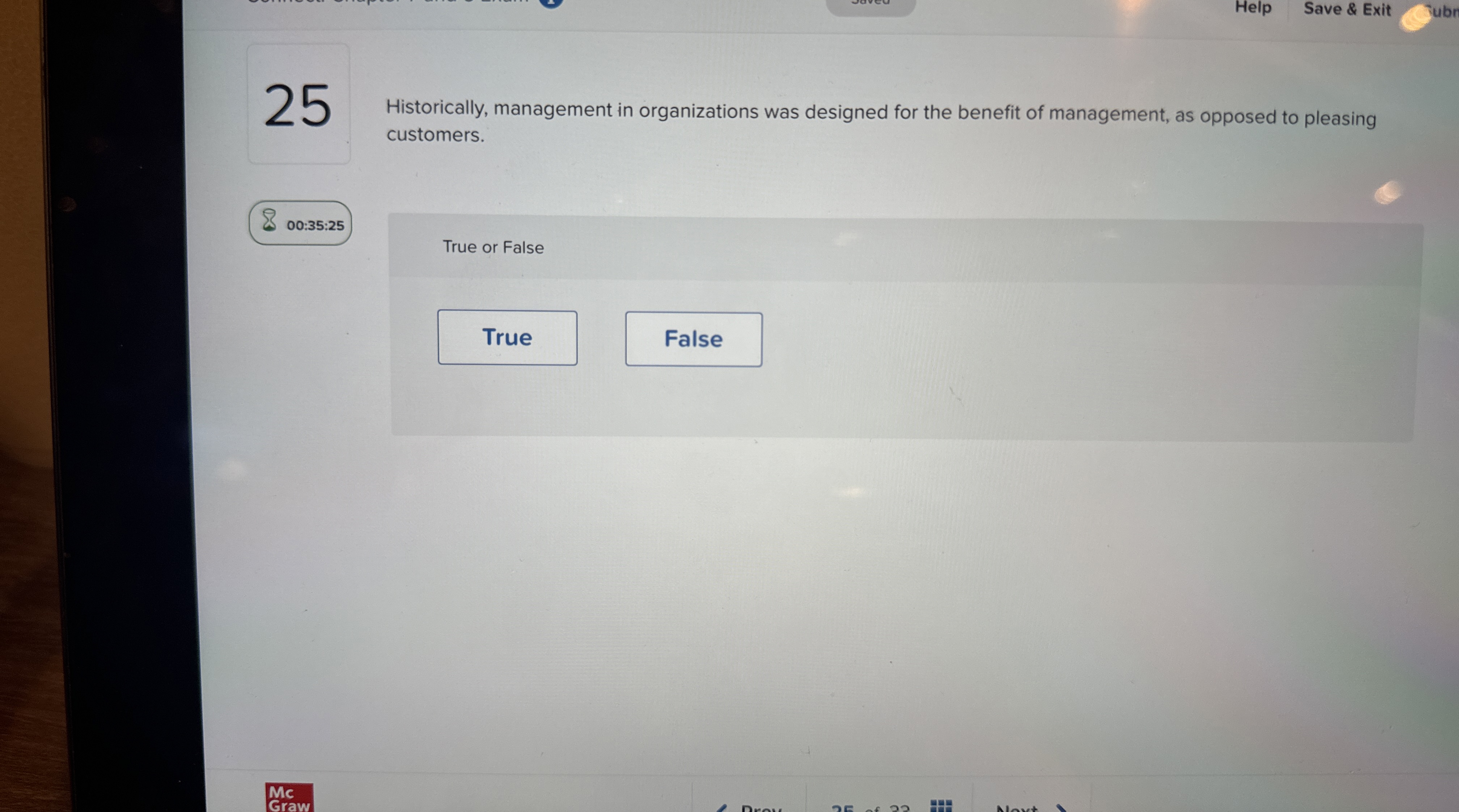  Help Save & Exit 25 Historically, management in organizations was designed