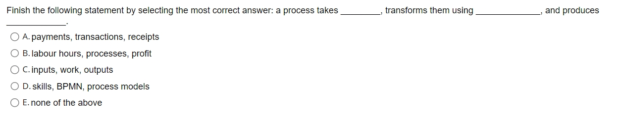  Finish the following statement by selecting the most correct answer: a