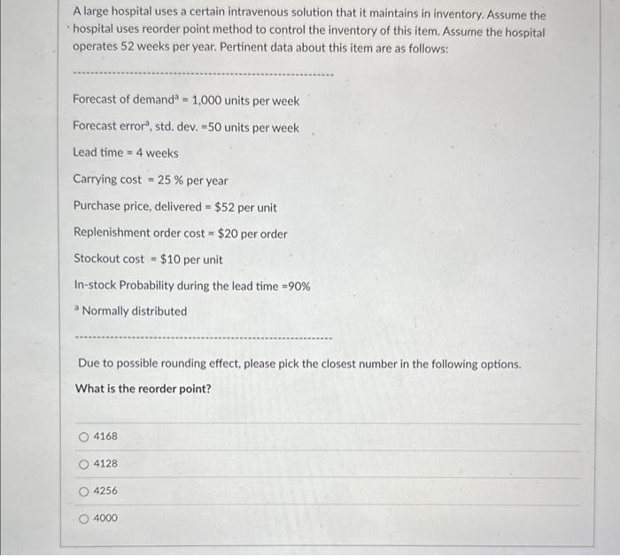  A large hospital uses a certain intravenous solution that it maintains