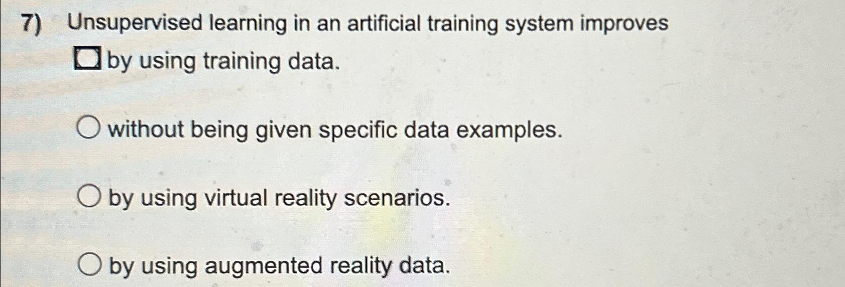 Unsupervised learning in an artificial training system improves by using training