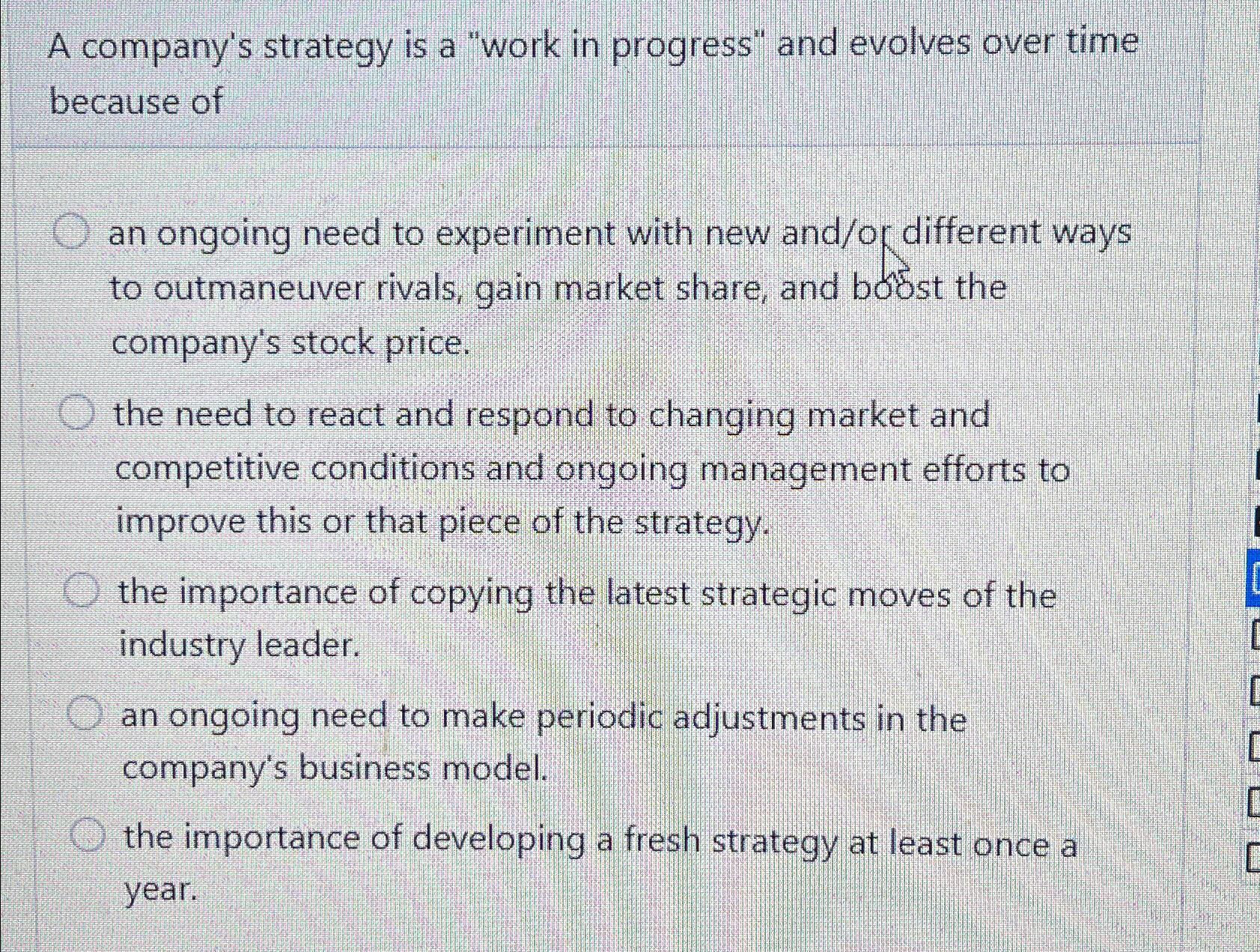  A company's strategy is a "work in progress" and evolves over