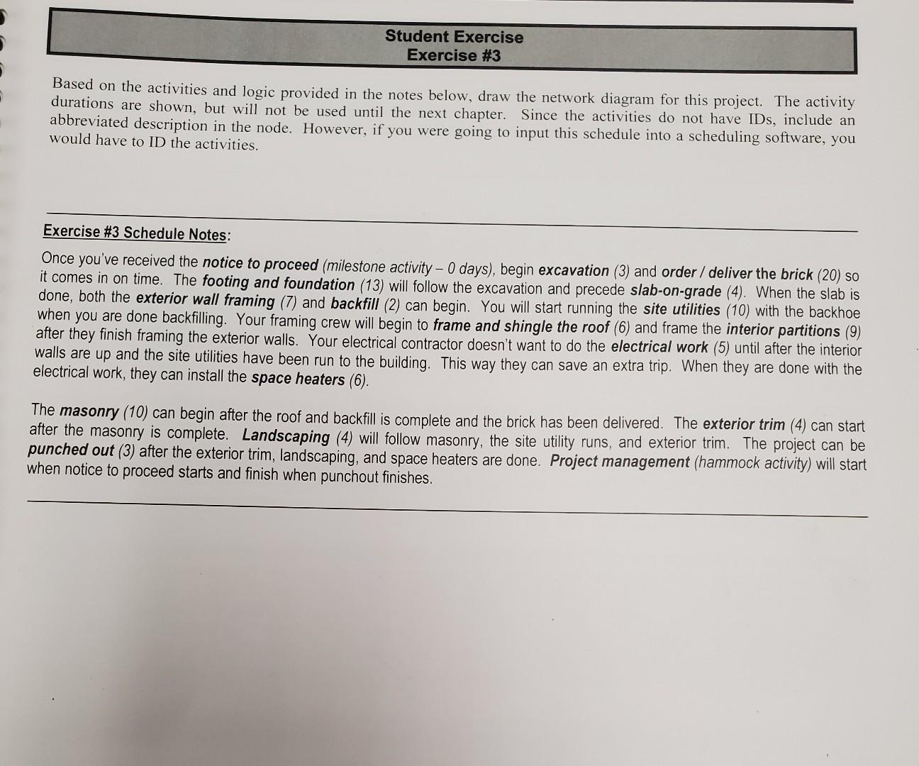 Based on the activities and logic provided in the notes below,