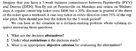  Imagine that you have a 5 -week business commitment between Fayetteville