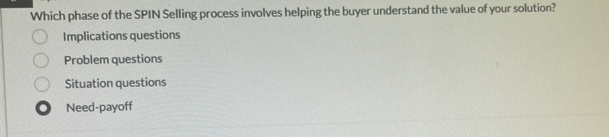 Which phase of the SPIN Selling process involves helping the buyer