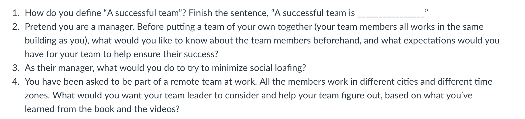 1. How do you define "A successful team"? Finish the sentence,