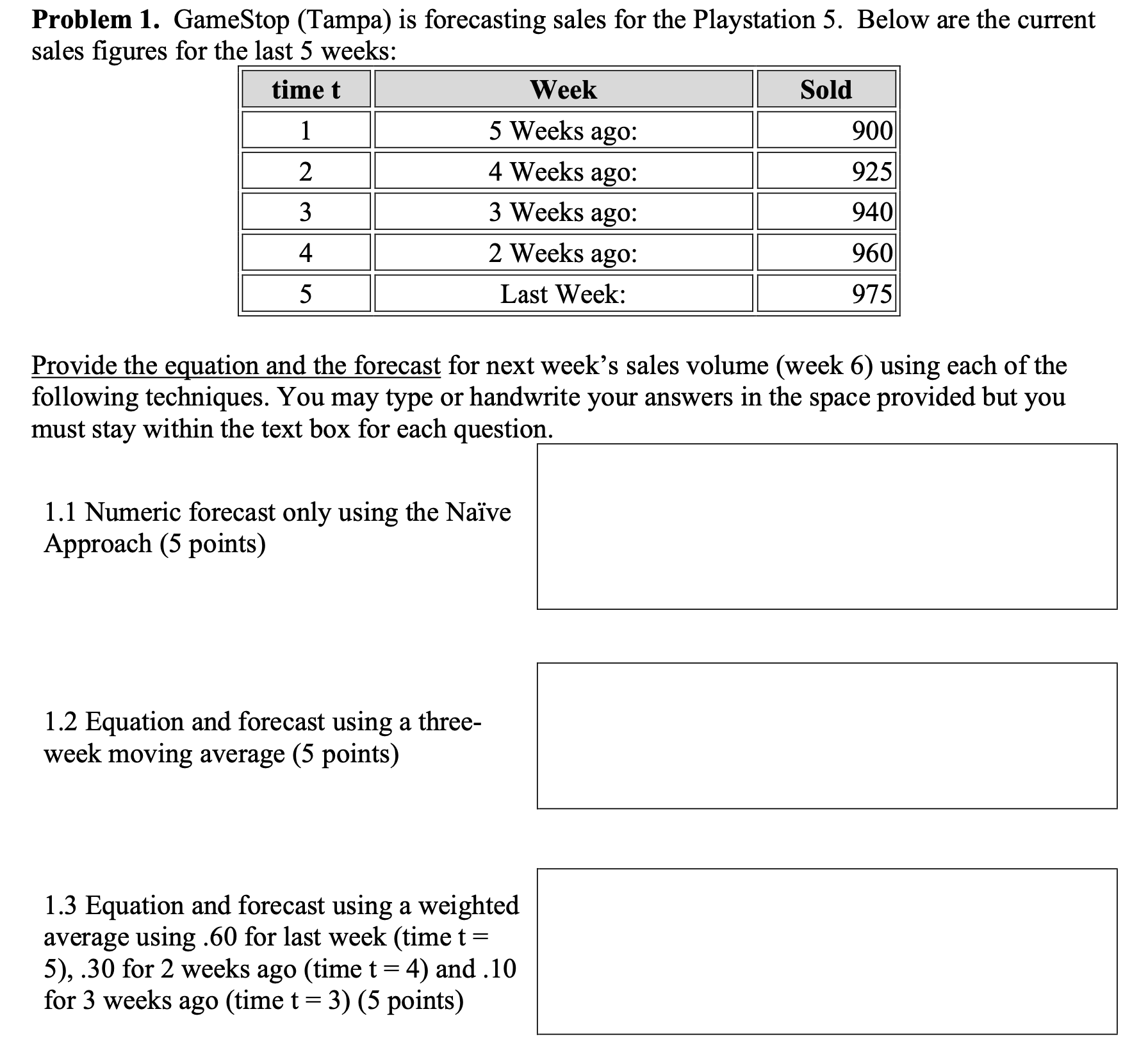 Need help with part 1.3 Problem 1. GameStop (Tampa) is forecasting sales