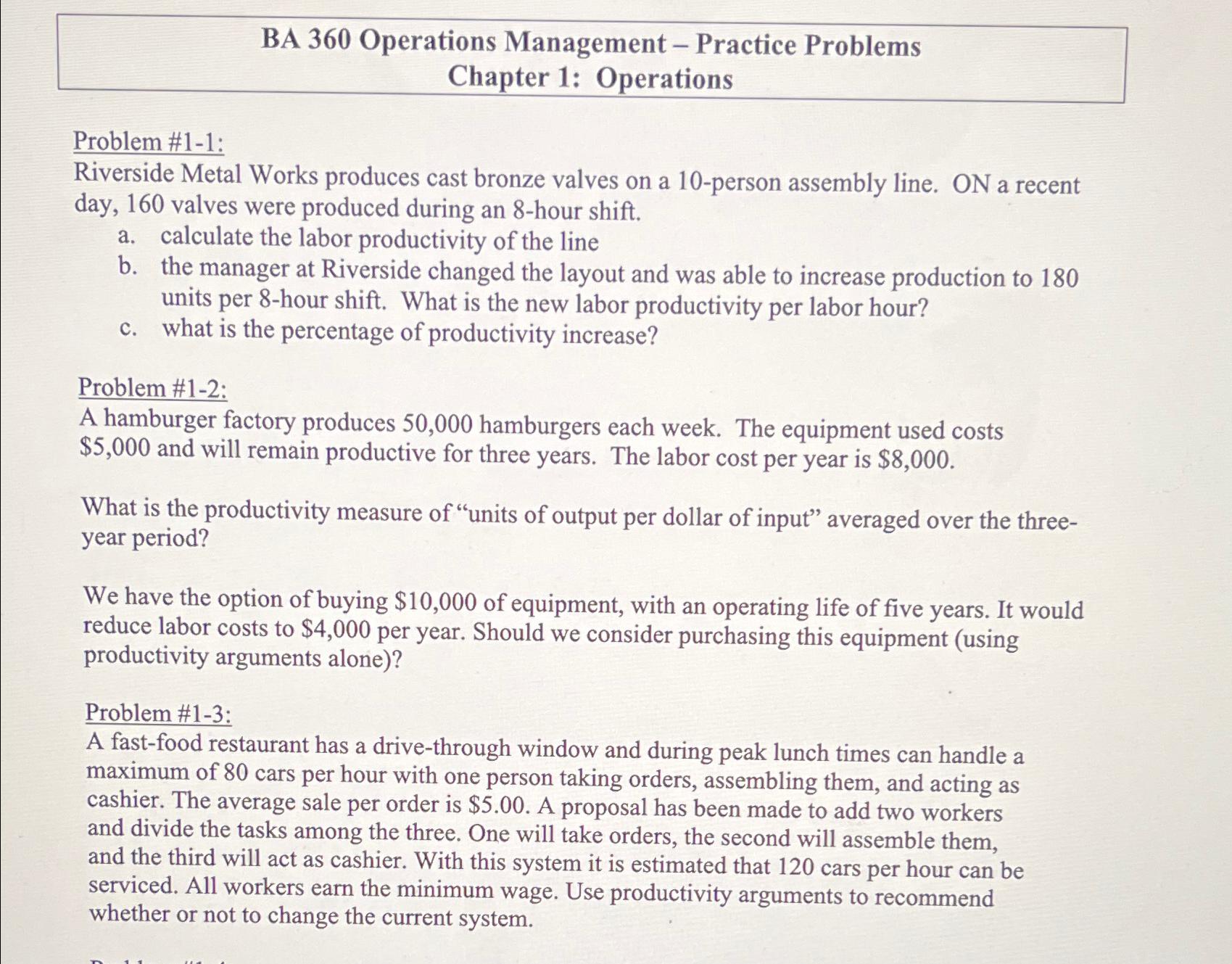  BA 360 Operations Management - Practice Problems Chapter 1: Operations Problem