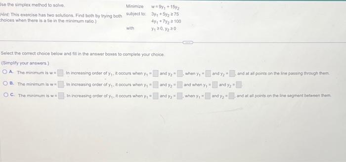  Ise the simplex method to solve. Hint. This exercise has two