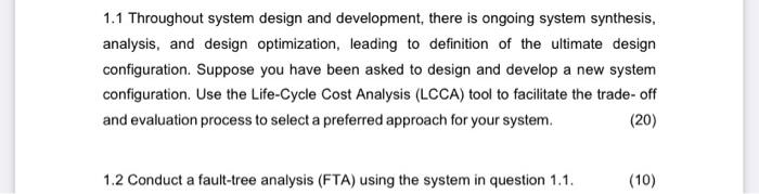  1.1 Throughout system design and development, there is ongoing system synthesis,