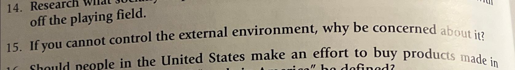  15. If you cannot control the external environment, why be concerned