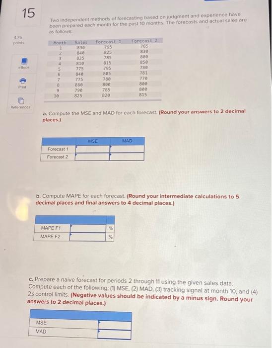  Two independent methods of forecasting based on judgment and experience have