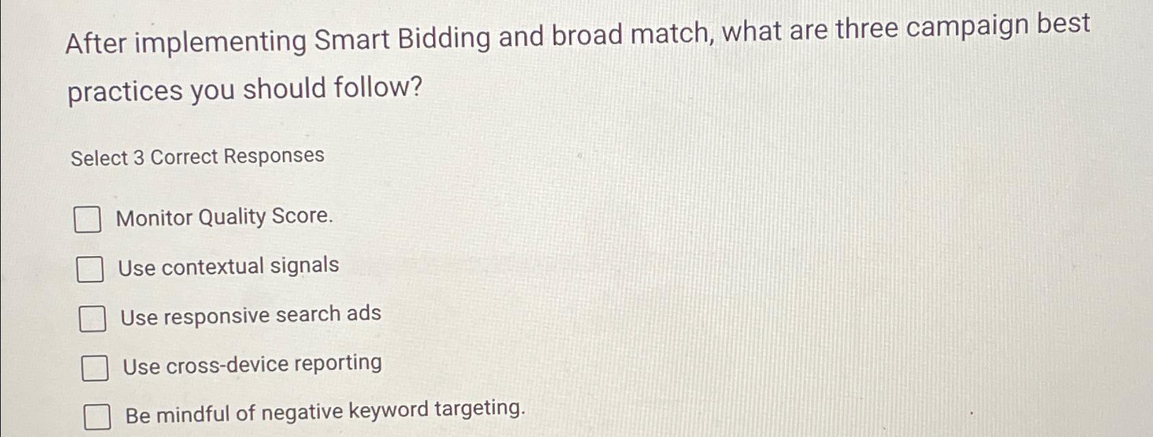  After implementing Smart Bidding and broad match, what are three campaign