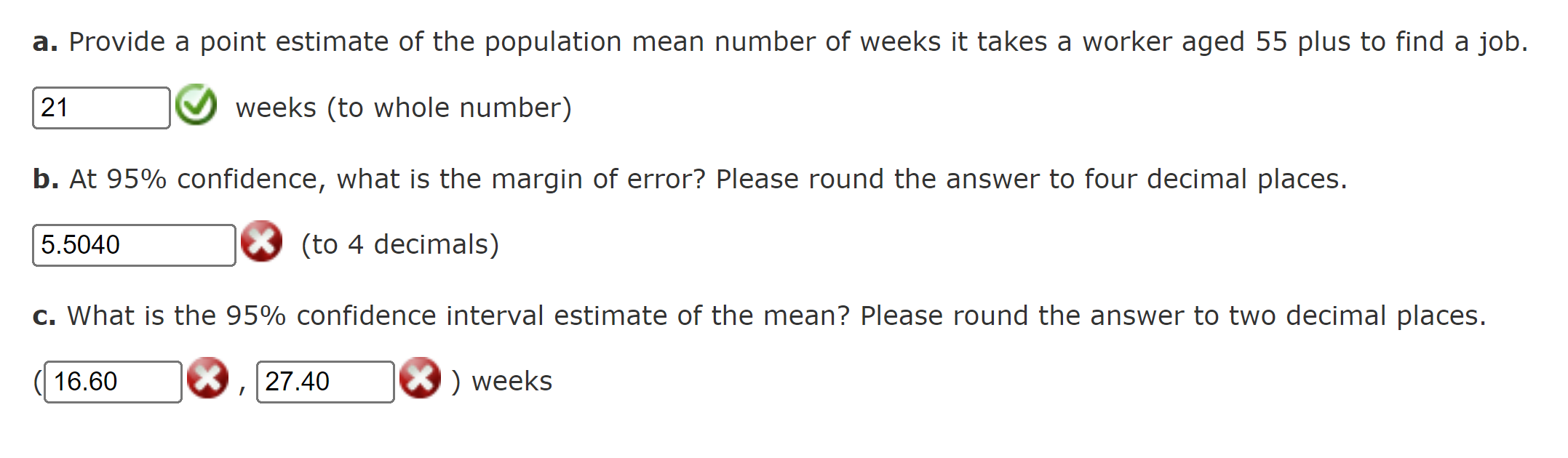 find a job. The data on number of weeks spent searching for