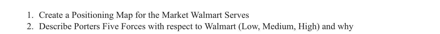  Create a Positioning Map for the Market Walmart Serves Describe Porters