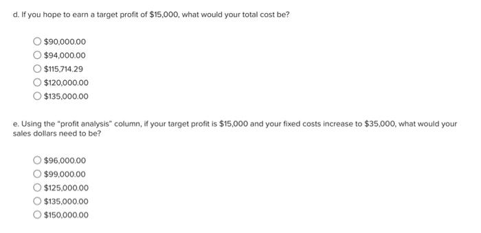 in yellow can be changed in order to determine possible outcomes. You