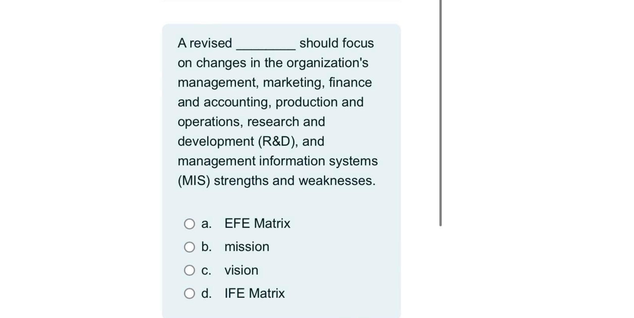  A revised should focus on changes in the organization's management, marketing,