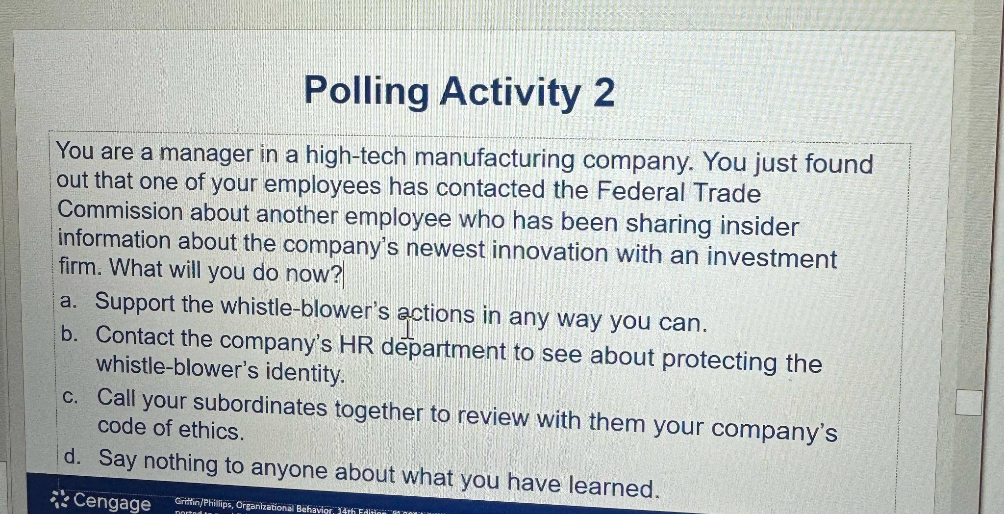  Polling Activity 2 You are a manager in a high-tech manufacturing
