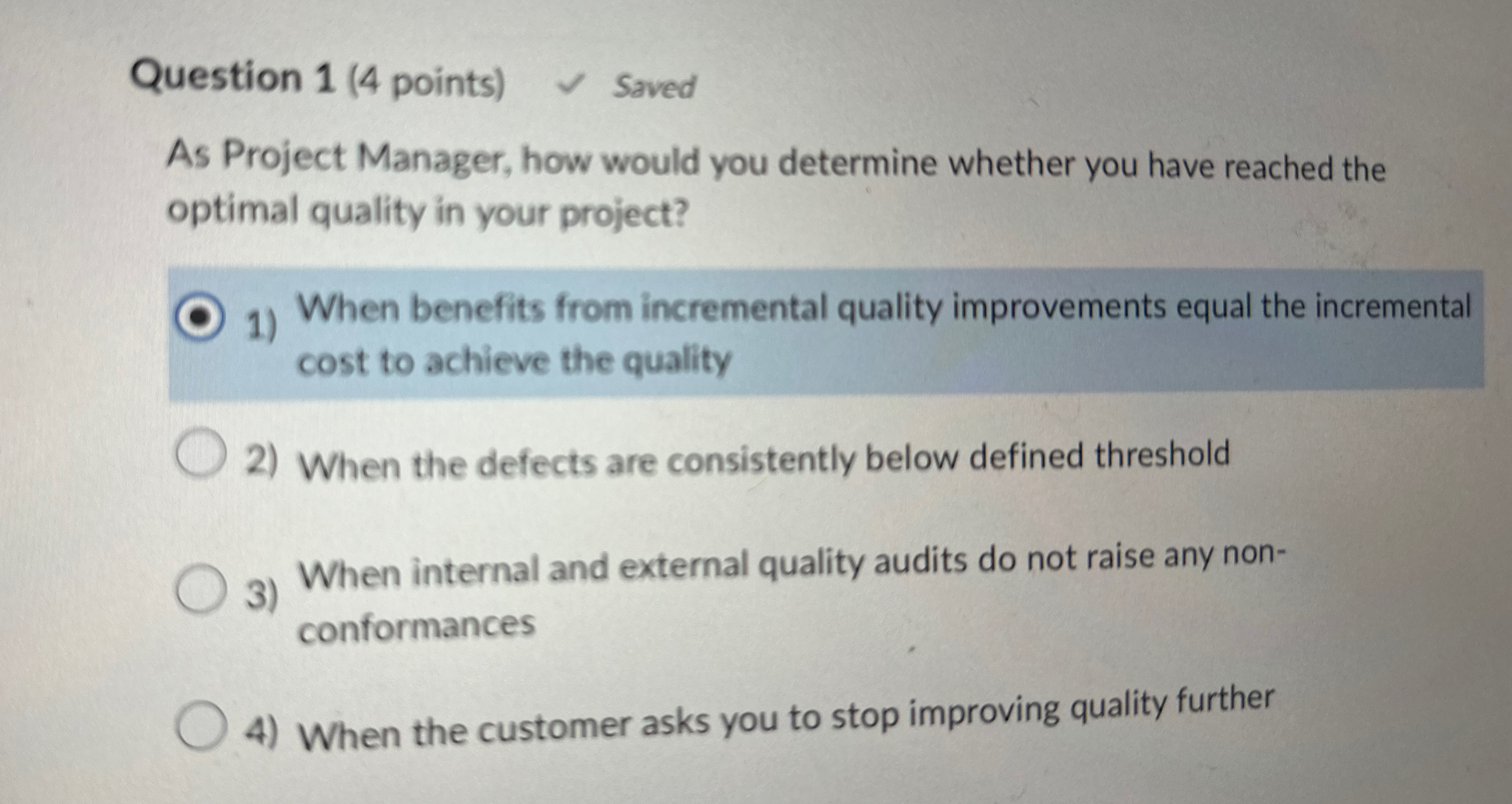  Question 1(4 points) Saved As Project Manager, how would you determine