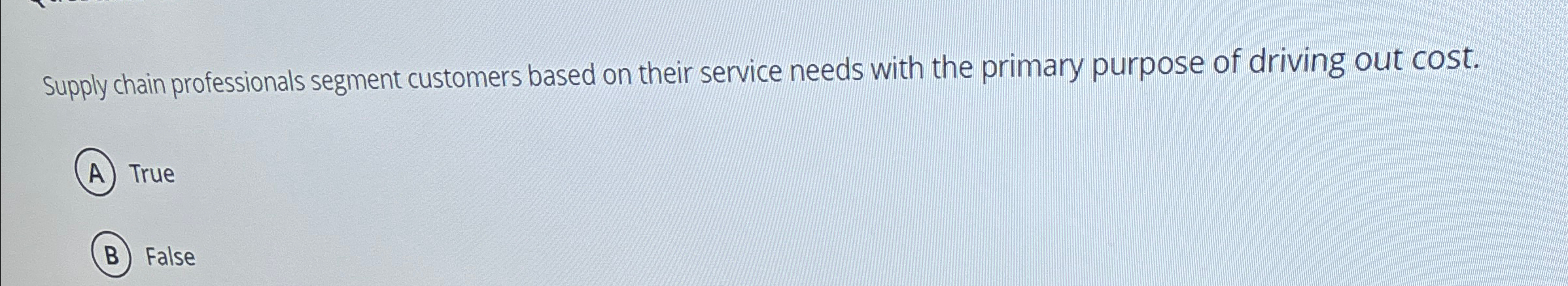  Supply chain professionals segment customers based on their service needs with