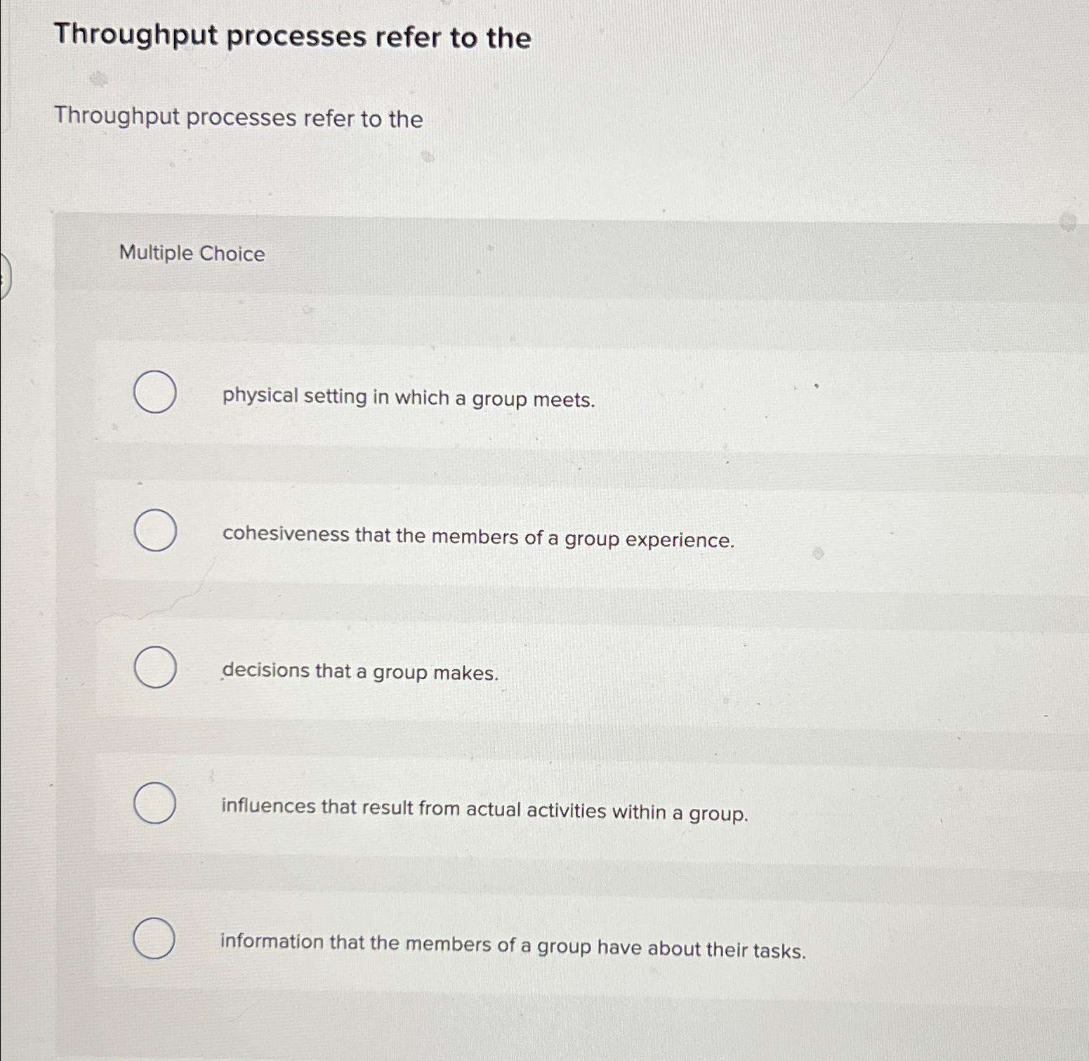  Throughput processes refer to the Throughput processes refer to the Multiple