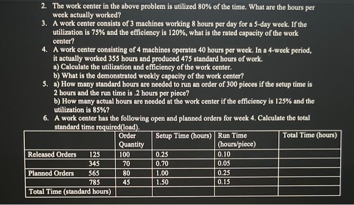 2. The work center in the above problem is utilized 80%