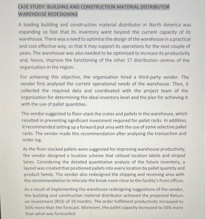 need help CASE STUDY: BUILDING AND CONSTRUCTION MATERIAL DISTRIBUTOR WAREHOUSE REDESIGNING A