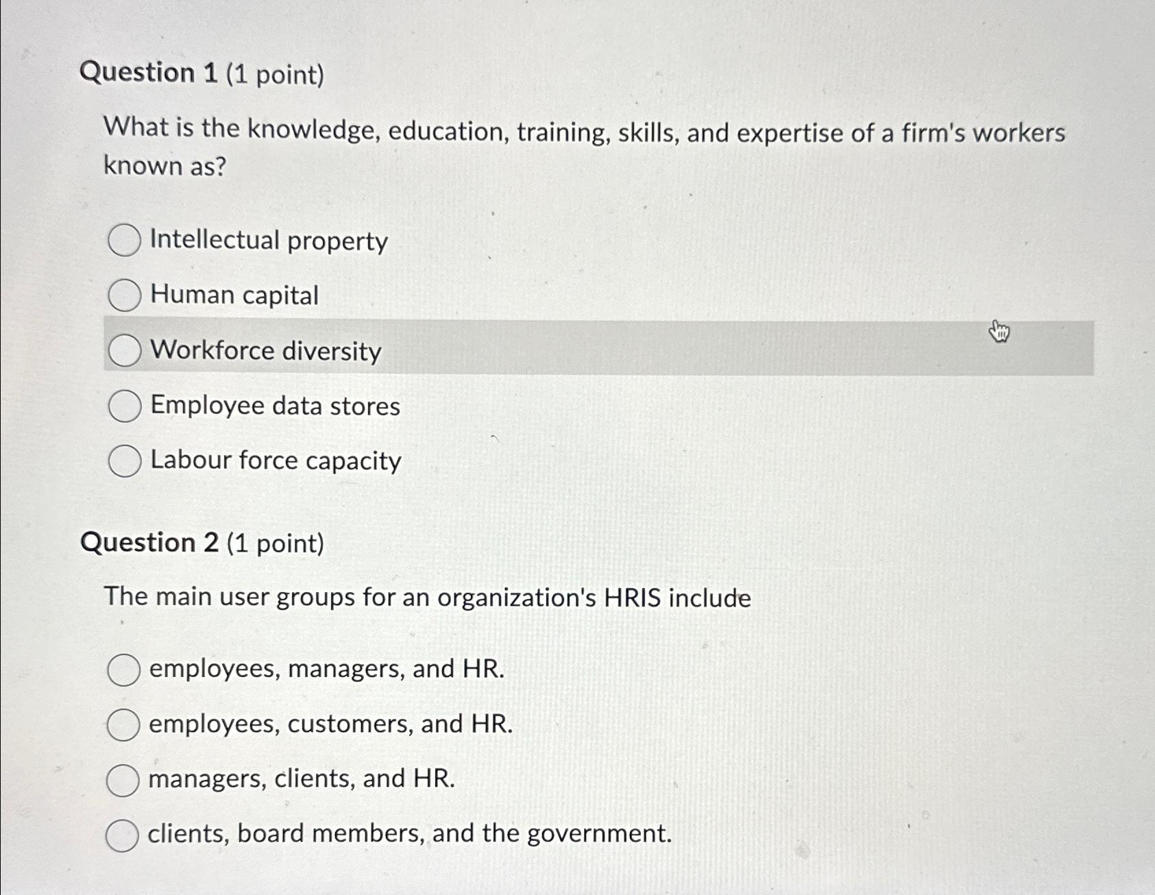  Question 1(1 point) What is the knowledge, education, training, skills, and