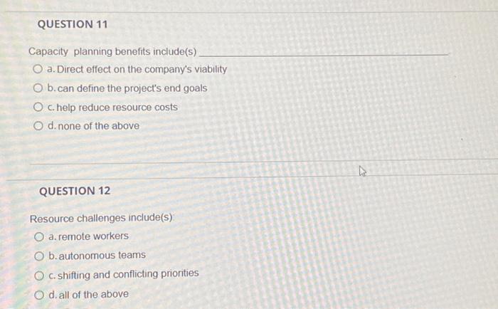 11,12 Capacity planning benefits include(s) a. Direct effect on the company's viability