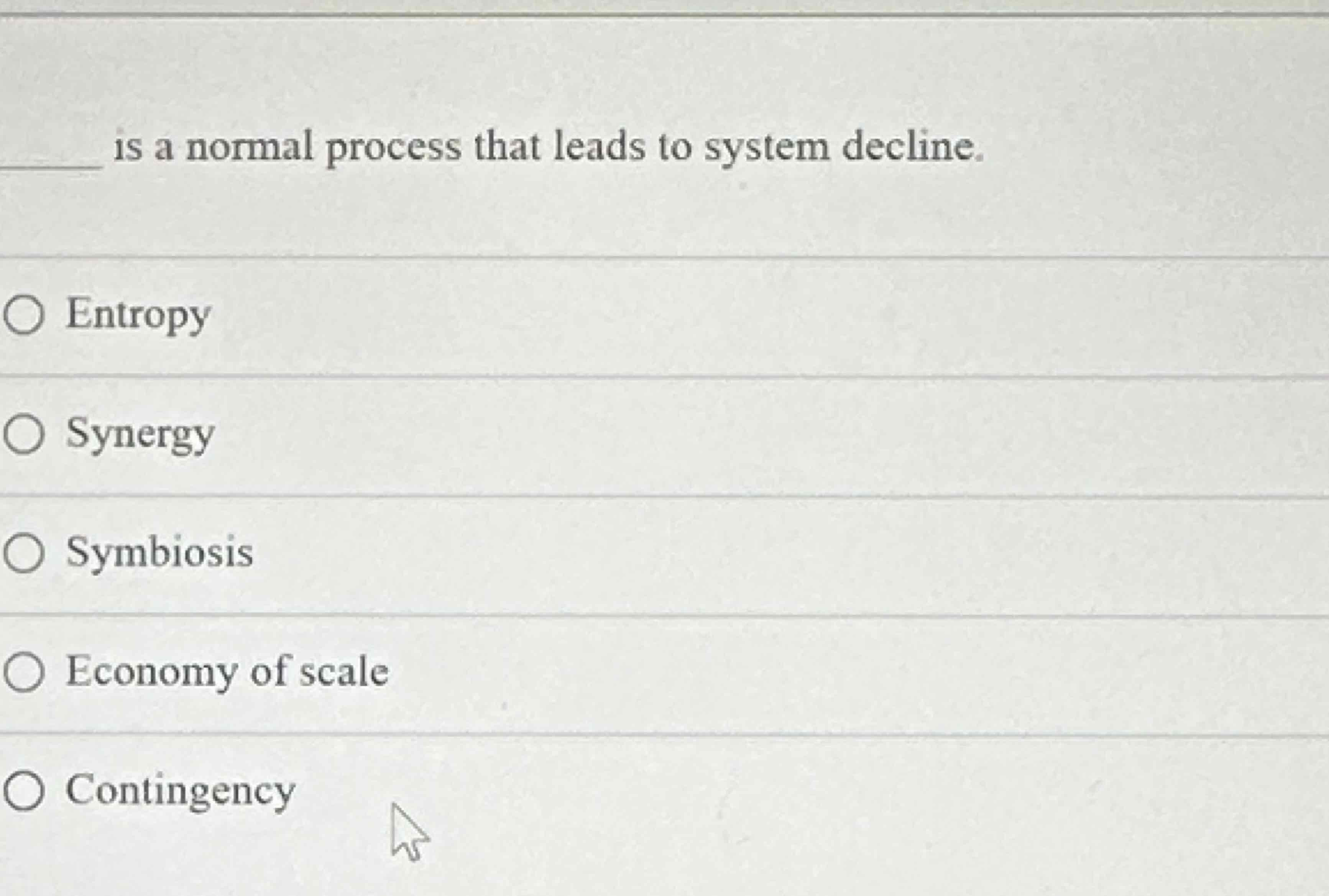  is a normal process that leads to system decline. Entropy Synergy