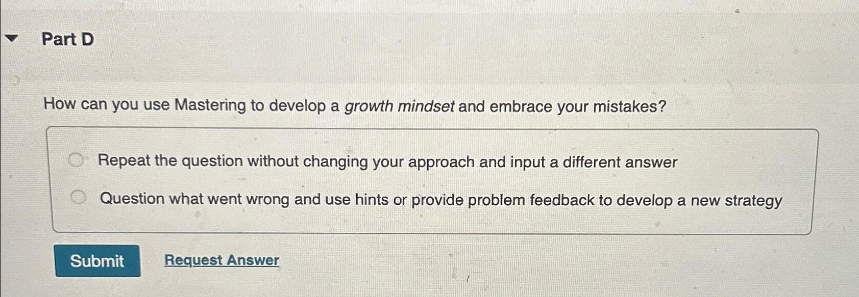  Part D How can you use Mastering to develop a growth